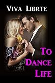 To Dance Life Viva Librte