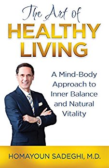 Art of Healthy Living : A Mind-Body Approach to Inner Balance and Natural Vitality