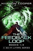Feedback Loop (Books 1-3) Harmon Cooper