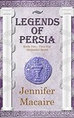Legends of Persia Jennifer Macaire