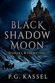 Black Shadow Moon Stoker's P.G. Kassel