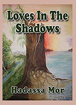 Loves in the Shadows: Historical Holocaust Novel
