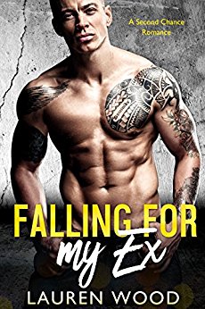 Falling For My Ex Lauren Wood: A Second Chance Romance