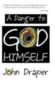 A Danger to God