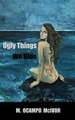 Ugly Things We Hide M. Ocampo McIvor