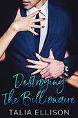 Destroying the Billionaire Talia Ellison