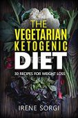 Vegetarian Ketogenic Diet 30 Irene Sorgi