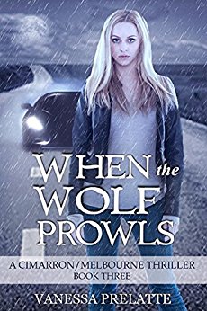 When the Wolf Prowls Vanessa Prelatte