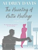 Haunting of Hattie Hastings 