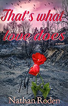 That's What Love Does: a novel