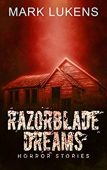 Razorblade Dreams Horror Stories