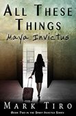 All These Things Maya Mark Tiro