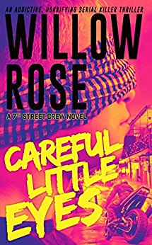 Careful little eyes: An addictive, horrifying serial killer thriller (7th Street Crew Book 4)