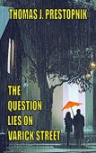 Question Lies on Varick Thomas J. Prestopnik