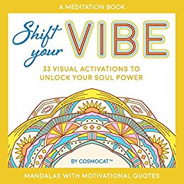 Shift Your Vibe: 33 Visual Activations to Unlock Your Soul Power