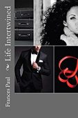 Life Intertwined (Romance) Frances Paul