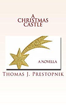 A Christmas Castle Thomas J. Prestopnik