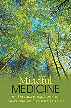 Mindful Medicine An Inspirational Dr. Mette Mouritsen