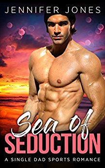 Sea of Seduction : A Single Dad Sports Romance