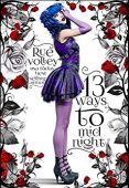 13 Ways to Midnight Rue Volley