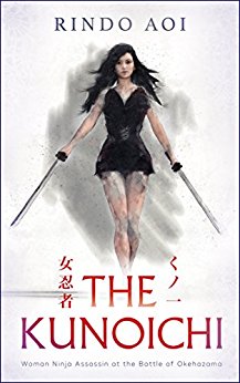 THE KUNOICHI : Woman Ninja Assassin at the Battle of Okehazama