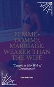 Femme-Domme Marriage Weaker Than