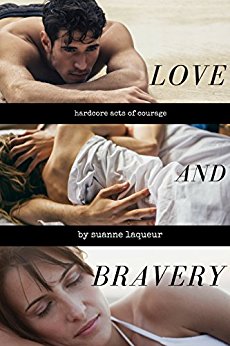 Love and Bravery Hardcore Suanne Laqueur