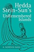 Hedda Stein-Sun's UnRemembered Islands