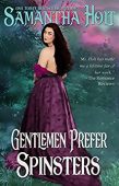 Gentlemen Prefer Spinsters Samantha Holt