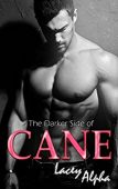 Darker Side of Cane Lacey Alpha