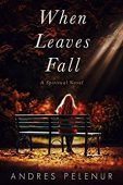 When Leaves Fall Andres Pelenur