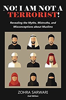 No I Am Not  : Revealing the Myths, Mistruths, and Misconceptions about Muslims