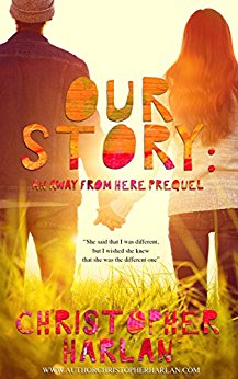 Our Story : an Away From Here Prequel