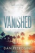 Vanished A Luca Mystery Dan Petrosini