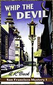 Whip Devil (Mystery) A. K.  Beck