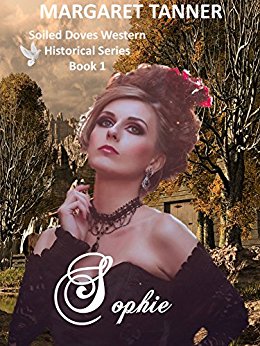 Sophie Soiled Dove Series Margaret Tanner