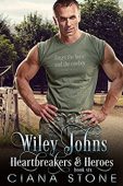 Wiley Johns (Heartbreakers&Heroes Book Ciana Stone