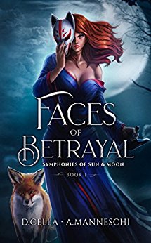 Faces of Betrayal: Symphonies of Sun & Moon Saga Book 1