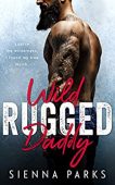 Wild Rugged Daddy - Sienna Parks