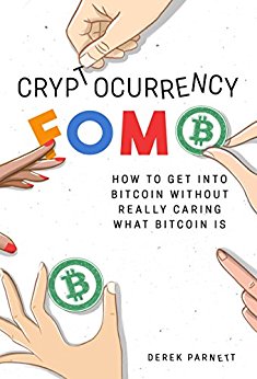Cryptocurrency FOMO: How to get into Bitcoin without really caring what Bitcoin is