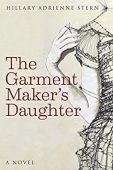 Garment Maker's Daughter Hillary  Stern