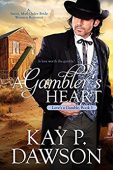 A Gambler's Heart (Romance) Kay P. Dawson