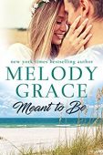 Meant to Be Melody Grace