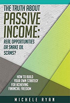 Truth about Passive Income : How to Build Your Own Strategy for Achieving Financial Freedom