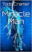 Miracle Man Todd Cramer