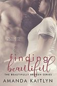 Finding Beautiful (Romance) Amanda Kaitlyn