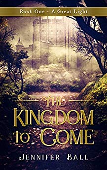 The Kingdom to Come: Book One ~ A Great Light