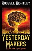 Yesterday Makers A Story Russell Kightley