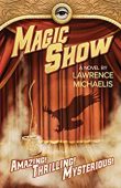 Magic Show Lawrence Michaelis