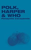 Polk Harper&Who Panayotis Cacoyannis